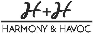 H + H HARMONY & HAVOC