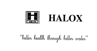 H HALOX HALOX "BETTER HEALTH THROUGH BETTER WATER" logo