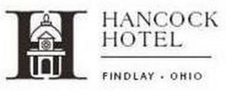 H HANCOCK HOTEL FINDLAY · OHIO logo