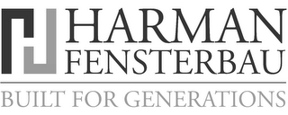 H HARMAN FENSTERBAU BUILT FOR GENERATIONS logo