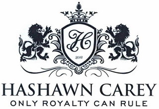 H HASHAWN CAREY ONLY ROYALTY CAN RULE 2014 logo