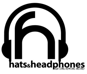 H HATS&HEADPHONES, OUR SONG REMAINS INSANE! logo