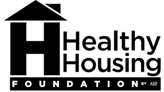 H HEALTHY HOUSING FOUNDATION BY AHF logo