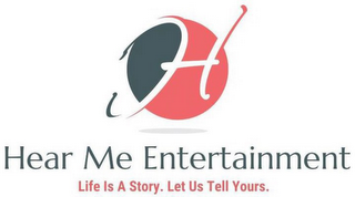 H HEAR ME ENTERTAINMENT LIFE IS A STORY. LET US TELL YOURS. logo