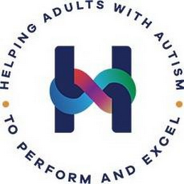 H HELPING ADULTS WITH AUTISM · TO PERFORM AND EXCEL · logo