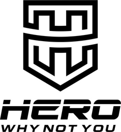H HERO WHY NOT YOU logo