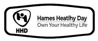 H HHD HAMES HEALTHY DAY OWN YOUR HEALTHY LIFE logo