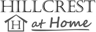H HILLCREST AT HOME logo
