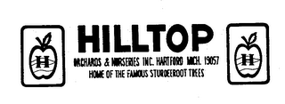 H HILLTOP ORCHARDS & NURSERIES INC.  HARTFORD MICH. 19057 HOME OF THE FAMOUS STURDEEROOT TREES logo