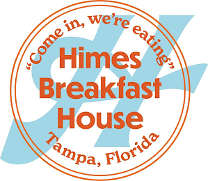 H HIMES BREAKFAST HOUSE "COME IN, WE'RE EATING" TAMPA, FLORIDA logo