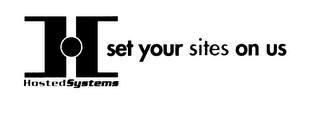 H HOSTED SYSTEMS SET YOUR SITES ON US logo