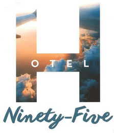 H HOTEL NINETY-FIVE