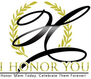 H I HONOR YOU HONOR THEM TODAY. CELEBRATE THEM FOREVER! logo