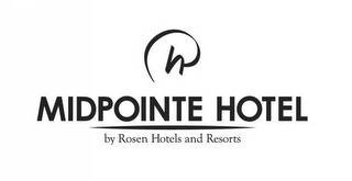 H MIDPOINTE HOTEL BY ROSEN HOTELS AND RESORTS logo