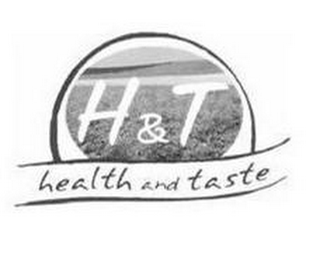 H & T HEALTH AND TASTE logo
