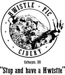 H WISTLE PIC CIDERY CATHARPIN, VA "STOP AND HAVE A H WISTLE" logo