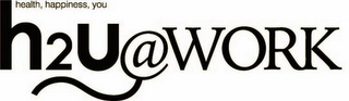 H2U@WORK HEALTH, HAPPINESS, YOU logo