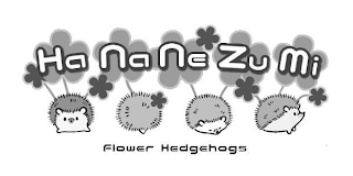 HA NA NE ZU MI FLOWER HEDGEHOGS logo