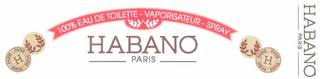 HABANO PARIS 100% EAU DE TOILETTE - VAPORISATEUR - SPRAY 100MI - 3.4 FL. OZ logo