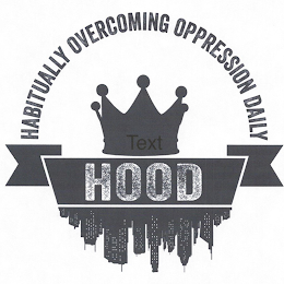 HABITUALLY OVERCOMING OPPRESSION DAILY HOOD logo