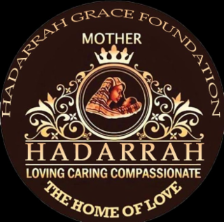 HADARRAH GRACE FOUNDATION MOTHER HADARRAH LOVING CARING COMPASSIONATE THE HOME OF LOVE logo
