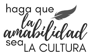HAGA QUE LA AMABILIDAD SEA LA CULTURA logo