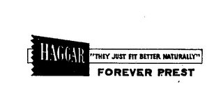 HAGGER "THEY JUST FIT NATURALLY" FOREVER PREST logo