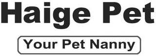 HAIGE PET YOUR PET NANNY logo