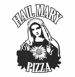 HAIL MARY PIZZA