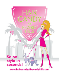 HAIR CANDY OF BEVERLY HILLS SALON STYLE IN SECONDS! WWW.HAIRCANDYOFBEVERLYHILLS.COM logo