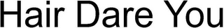 HAIR DARE YOU logo