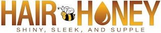 HAIR HONEY SHINY, SLEEK, AND SUPPLE logo