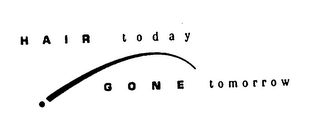 HAIR TODAY GONE TOMORROW logo