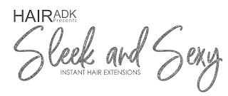 HAIRADK PRESENTS SLEEK AND SEXY INSTANTHAIR EXTENSIONS logo