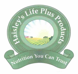 HAISLEY'S LIFE PLUS PRODUCTS NUTRITION YOU CAN TRUST logo
