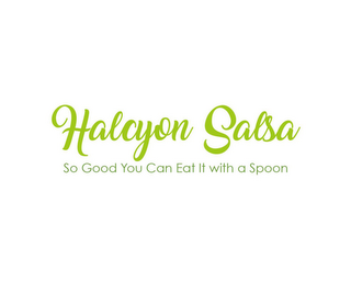 HALCYON SALSA SO GOOD YOU EAT IT WITH A SPOON logo