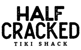 HALF CRACKED TIKI SHACK logo