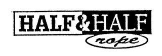 HALF & HALF ROPE logo