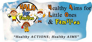 HALO FOR FAMILIES HEALTHY AIMS FOR LITTLE ONES & FAMILIES "HEALTHY ACTIONS: HEALTHY AIMS" logo