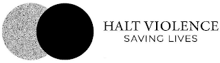 HALT VIOLENCE SAVING LIVES logo
