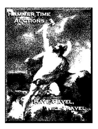 HAMMER TIME AUCTIONS HAVE GAVEL, WILL TRAVEL logo