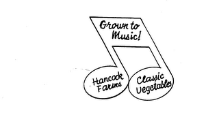 HANCOCK FARMS GROWN TO MUSIC CLASSIC VEGETABLES logo
