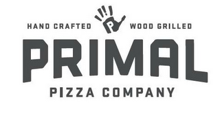 HAND CRAFTED P WOOD GRILLED PRIMAL PIZZA COMPANY logo