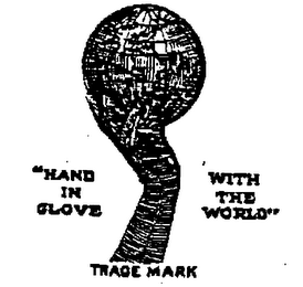 "HAND IN GLOVE WITH THE WORLD" TRADEMARK logo