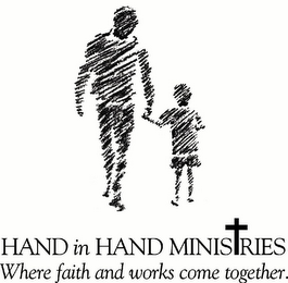 HAND IN HAND MINISTRIES WHERE FAITH AND WORKS COME TOGETHER. logo