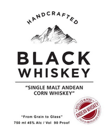 HANDCRAFTED BLACK WHISKEY "SINGLE MALT ANDEAN CORN WHISKEY" DISTILLED IN PERU ANDEAN WHISKEY AGED IN AMERICAN OAK BARRELS "FROM GRAIN TO GLASS" 750 ML 45% ALC/VOL 90 PROOF logo