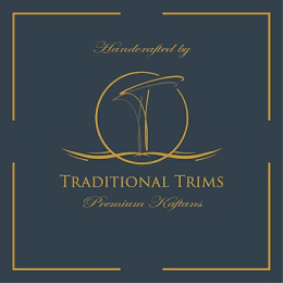 HANDCRAFTED BY TT TRADITIONAL TRIMS PREMIUM KAFTANS logo