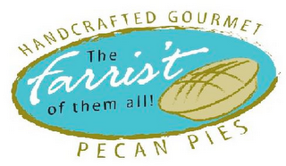 HANDCRAFTED GOURMET PECAN PIES THE FARRIST OF THEM ALL! logo