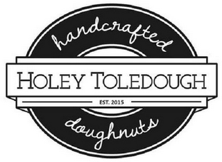HANDCRAFTED HOLEY TOLEDOUGH EST. 2015 DOUGHNUTS logo
