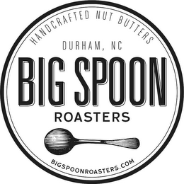 HANDCRAFTED NUT BUTTERS DURHAM, NC BIG SPOON ROASTERS BIGSPOONROASTERS.COM logo